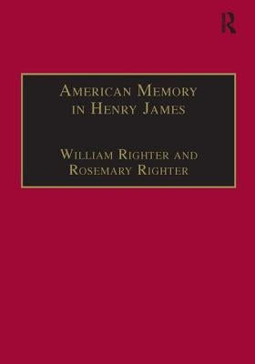 American Memory in Henry James: Void and Value by Righter, William