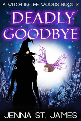 Deadly Goodbye: A Paranormal Cozy Mystery by St James, Jenna