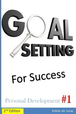 Goal Setting for Success by De Jong, Eddie