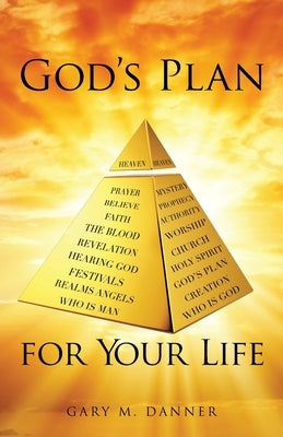 God's Plan for Your Life by Danner, Gary M.