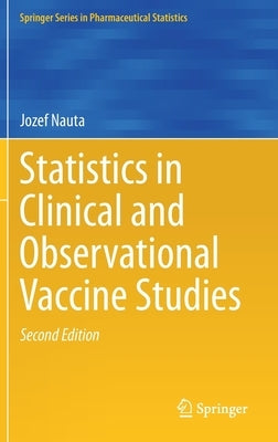 Statistics in Clinical and Observational Vaccine Studies by Nauta, Jozef