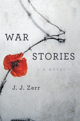War Stories by Zerr, J. J.