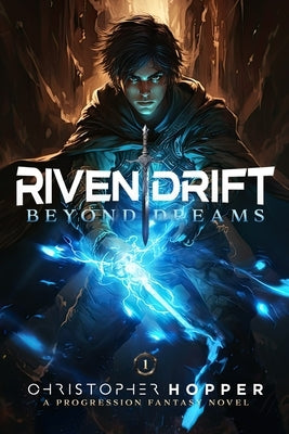 Beyond Dreams (Rivendrift Book 1) by Hopper, Christopher