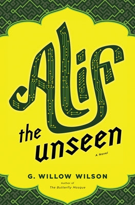 Alif the Unseen by Wilson, G. Willow