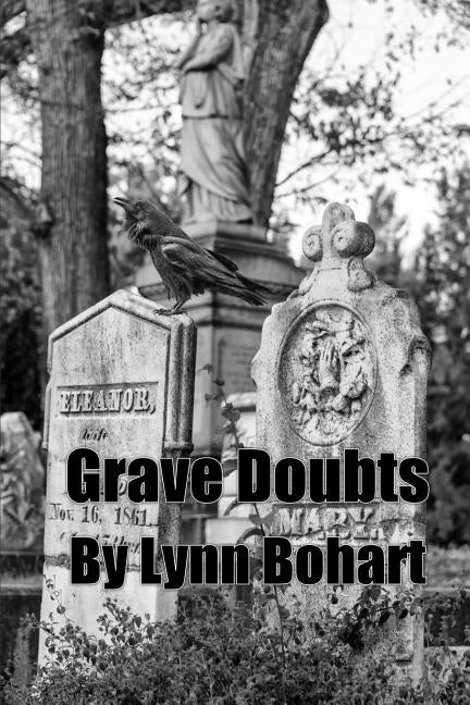 Grave Doubts by Bohart, Lynn