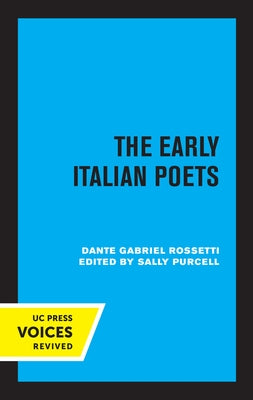 The Early Italian Poets by Rossetti, Dante Gabriel