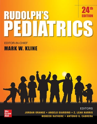 Rudolph's Pediatrics, 24th Edition by Kline, Mark W.