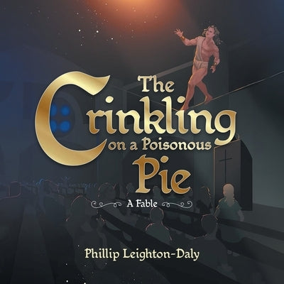 The Crinkling on Poisonous Pies by Leighton-Daly, Phillip