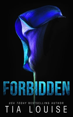 Forbidden: A small-town, professor-student romance. by Louise, Tia