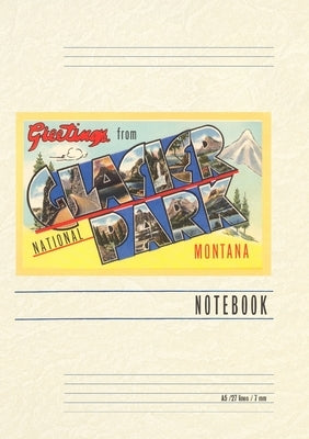Vintage Lined Notebook Greetings from Glacier Park, Montana by Found Image Press