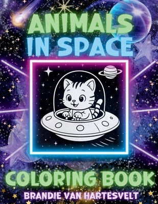 Animals in Space: Coloring Book by Van Hartesvelt, Brandie