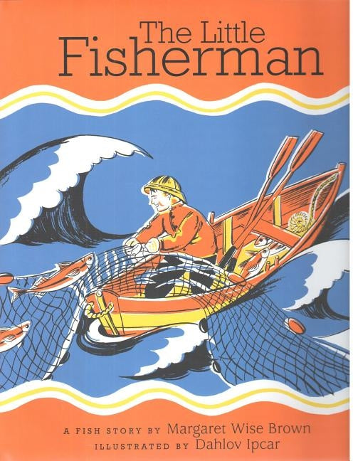 The Little Fisherman by Brown, Margaret Wise