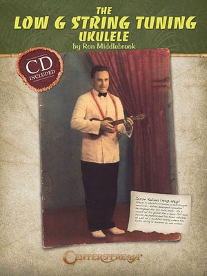 The Low G String Tuning Ukulele [With CD (Audio)] by Middlebrook, Ron