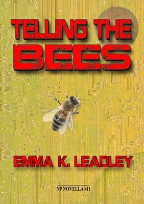 Telling the Bees by Leadley, Emma K.
