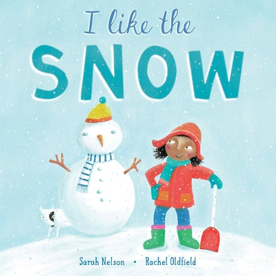 I Like the Snow by Nelson, Sarah