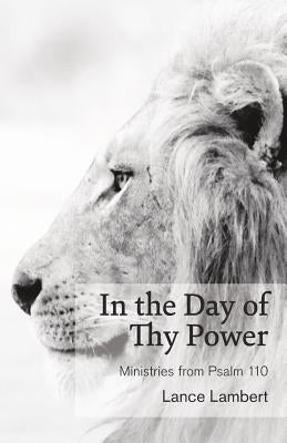 In the Day of Thy Power by Lambert, Lance