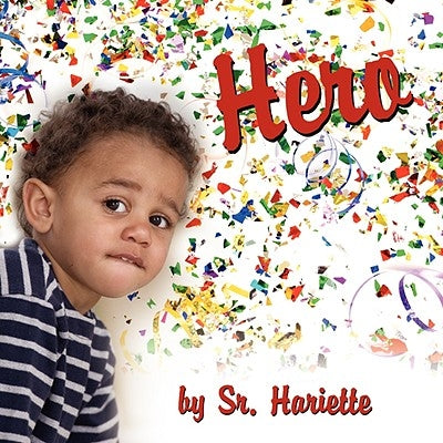 Hero by Hariette, Sr.