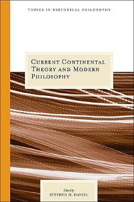 Current Continental Theory and Modern Philosophy by Daniel, Stephen
