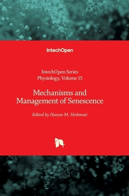 Mechanisms and Management of Senescence by Brzozowski, Tomasz