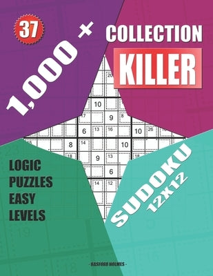 1,000 + Collection sudoku killer 12x12: Logic puzzles easy levels by Holmes, Basford