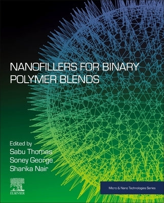 Nanofillers for Binary Polymer Blends by Thomas, Sabu