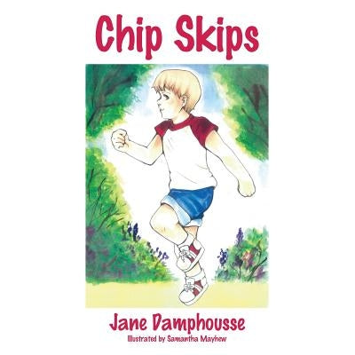 Chip Skips by Damphousse, Jane