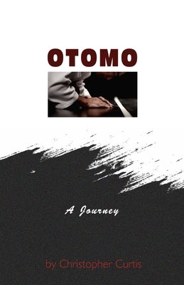 Otomo - A Journey by Curtis, Christopher