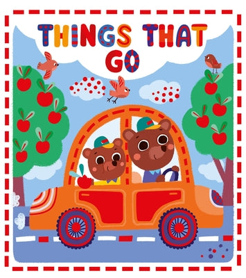 Things That Go by Clever Publishing