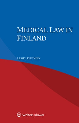Medical Law in Finland by Lehtonen, Lasse