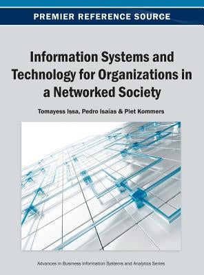 Information Systems and Technology for Organizations in a Networked Society by Issa, Tomayess