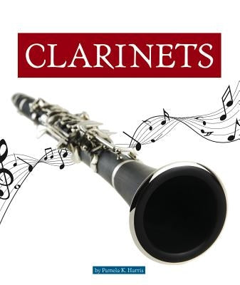 Clarinets by Harris, Pamela K.