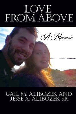 Love from Above by Alibozek, Gail M.