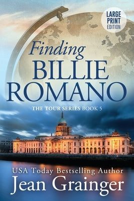 Finding Billie Romano: The Tour Series Book 5 by Grainger, Jean