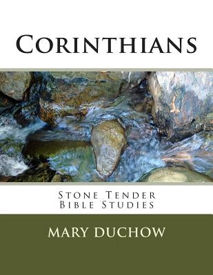 Corinthians: Stone Tender Bible Studies New Testament by Duchow, Mary