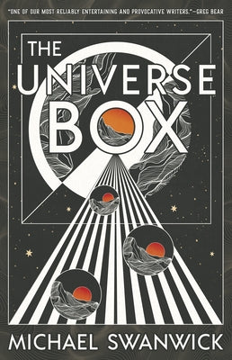 The Universe Box by Swanwick, Michael