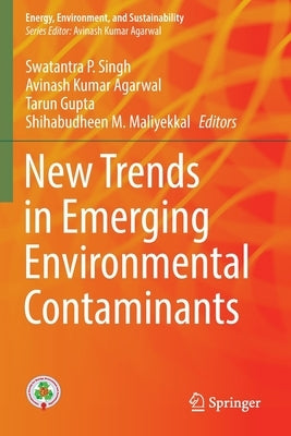 New Trends in Emerging Environmental Contaminants by P. Singh, Swatantra