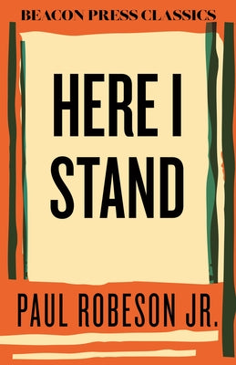 Here I Stand by Robeson, Paul