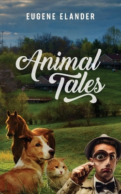 Animal Tales by Elander, Eugene