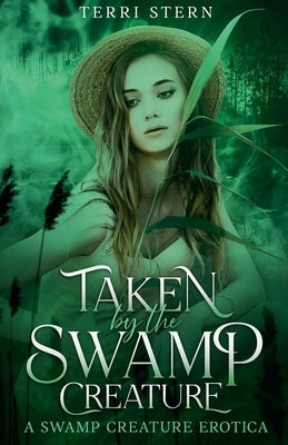 Taken by the Swamp Creature by Stern, Terri