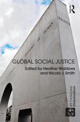 Global Social Justice by Widdows, Heather