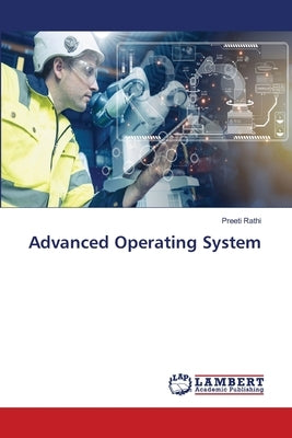 Advanced Operating System by Rathi, Preeti