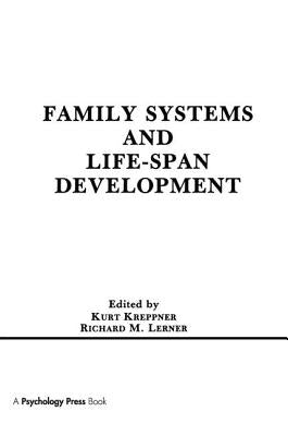 Family Systems and Life-span Development by Kreppner, Kurt