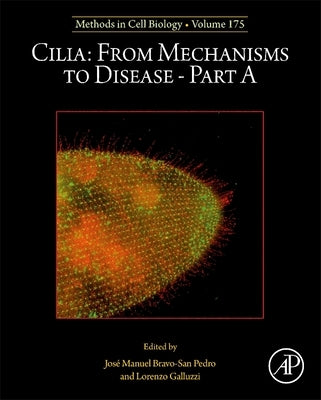 Cilia: From Mechanisms to Disease-Part a: Volume 175 by Galluzzi, Lorenzo