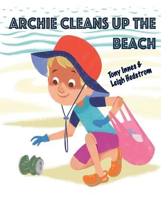 Archie cleans up the Beach by Hedstrom, Leigh