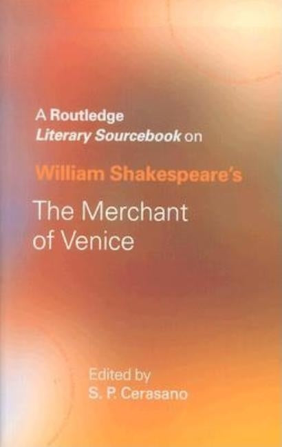 William Shakepeare's: The Merchant of Venice by Cerasano, S. P.