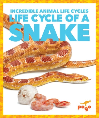 Life Cycle of a Snake by Kenney, Karen