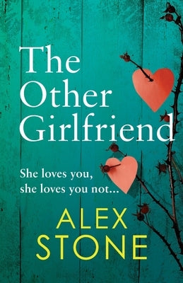 The Other Girlfriend by Stone, Alex