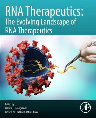RNA Therapeutics: The Evolving Landscape of RNA Therapeutics by Giangrande, Paloma H.