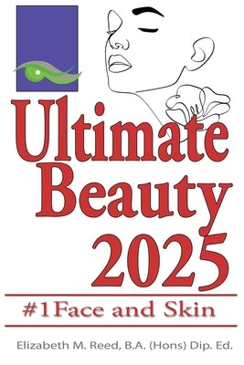 Ultimate Beauty #1 Face and Skin by Reed, Elizabeth M.