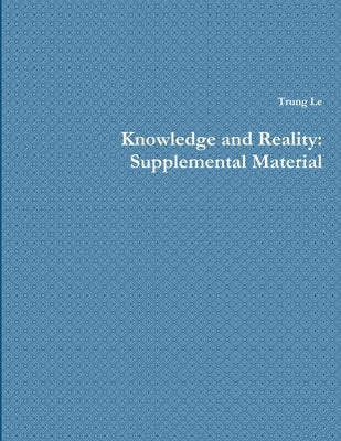 Knowledge and Reality: Supplemental Material by Le, Trung